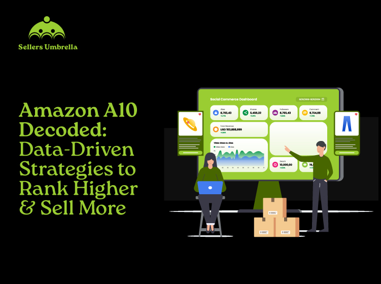 Amazon A10 Decoded: Data-Driven Strategies to Rank Higher & Sell More